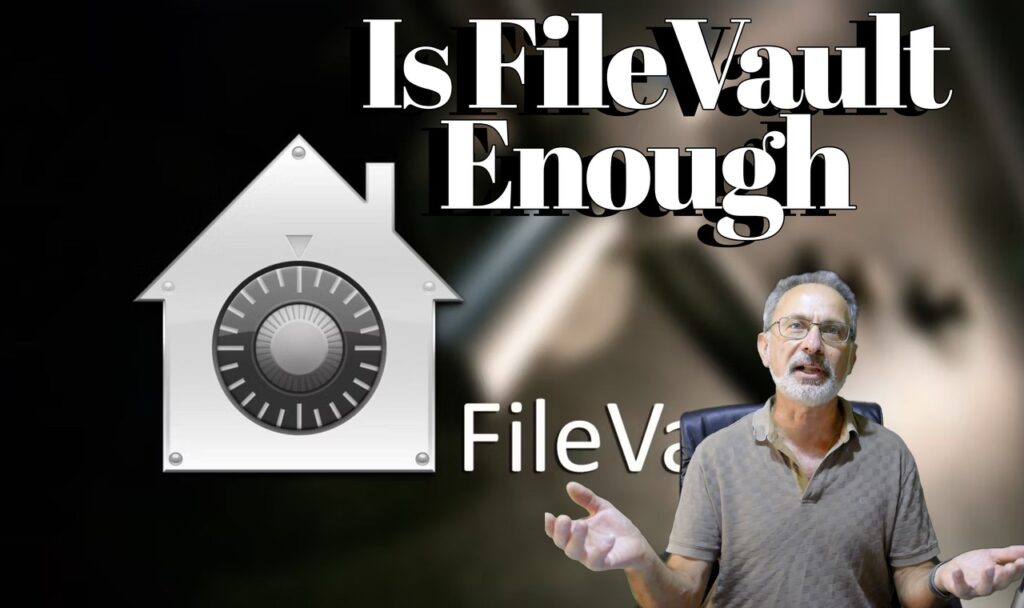 Is FileVault Enough